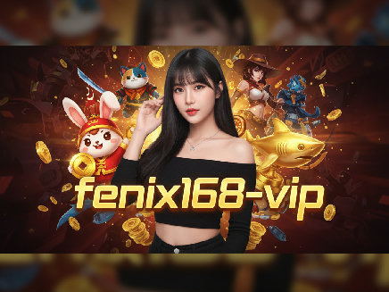 สล็อตเว็บตรง fenix168-vip